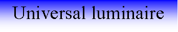 Text Box: Universal luminaire