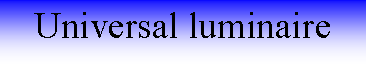 Text Box: Universal luminaire